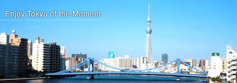 Enjoy Tokyo of the Moment